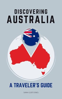 Discovering Australia: A Traveler's Guide (eBook, ePUB) - Jones, Sarah Cloete