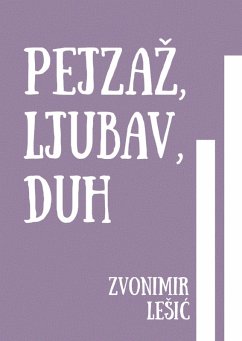 Cover Pejzaz, Ljubav, Duh (eBook, ePUB)