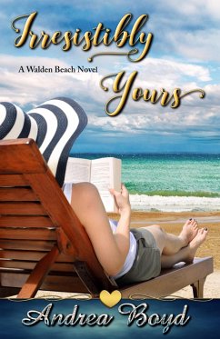 Irresistibly Yours (Walden Beach, #1) (eBook, ePUB) - Boyd, Andrea