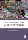 Postinternet Art and Its Afterlives (eBook, ePUB)
