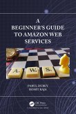 A Beginners Guide to Amazon Web Services (eBook, ePUB)