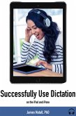 Successfully Use Dictation on Your iPhone and iPad (eBook, ePUB)