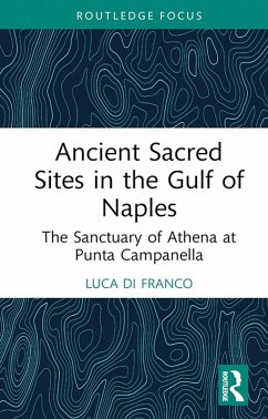 Ancient Sacred Sites in the Gulf of Naples (eBook, ePUB) - Di Franco, Luca