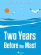 Two Years Before the Mast (eBook, ePUB) - Bild 1