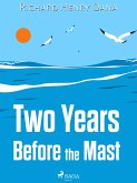 Two Years Before the Mast (eBook, ePUB)