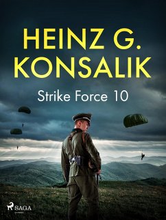 Strike Force 10 (eBook, ePUB) - Konsalik, Heinz G.