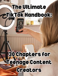 Cover The Ultimate TikTok Handbook: 30 Chapters for Teenage Content Creators (eBook, ePUB)