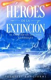 Héroes de la Extinción 2 (El camino de los tres Generales, #2) (eBook, ePUB)