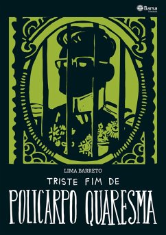 Triste fim de Policarpo Quaresma (eBook, ePUB) - Barreto, Lima