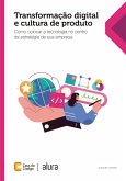 Transformação digital e cultura de produto (eBook, ePUB)