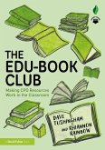 The Edu-Book Club: Making CPD Resources Work in the Classroom (eBook, ePUB)