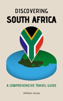 Cover Discovering South Africa: A Comprehensive Travel Guide (eBook, ePUB)