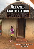Delayed Gratification (eBook, ePUB) Delayed Gratification (eBook, ePUB)