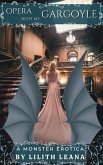 Opera with my Gargoyle (Monster Erotica Short Stories) (eBook, ePUB) Opera with my Gargoyle (Monster Erotica Short Stories) (eBook, ePUB)