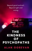 The Kindness of Psychopaths (eBook, ePUB) The Kindness of Psychopaths (eBook, ePUB)
