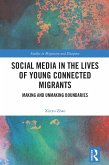 Social Media in the Lives of Young Connected Migrants (eBook, ePUB)