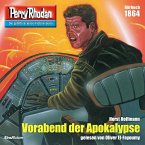Perry Rhodan 1864: Vorabend der Apokalypse (MP3-Download)