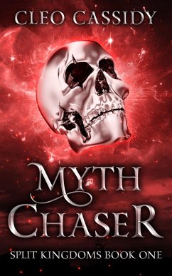 Myth Chaser (Split Kingdoms, #1) (eBook, ePUB) - Cassidy, Cleo