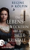 Die Lebenspflückerin und der Meerkristall (eBook, ePUB)