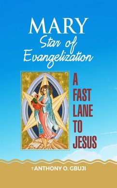 Mary Star of Evangelization (eBook, ePUB) - Gbuji, Bishop Anthony O