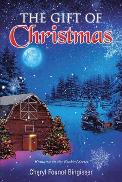The Gift of Christmas (eBook, ePUB) - Bingisser, Cheryl Fosnot