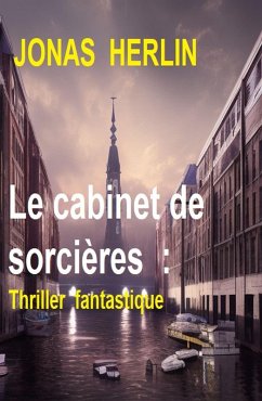 Cover Le cabinet de sorcières : Thriller fantastique (eBook, ePUB)
