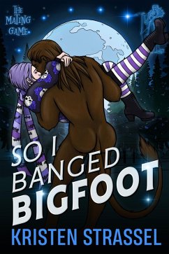 Cover So I Banged Bigfoot (The Mating Game, #4) (eBook, ePUB)