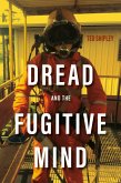 Dread And The Fugitive Mind (eBook, ePUB)