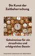 Die Kunst der Zeitbeherrschung (eBook,... - Bild 1
