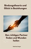 Bindungstheorie und Glück in Beziehungen (eBook, ePUB)