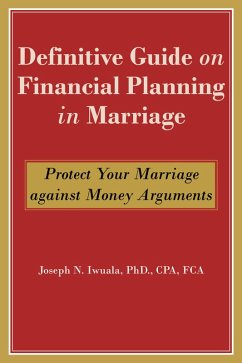 Definitive Guide on Financial Planning in Marriage (eBook, ePUB) - Iwuala . CPA FCA, Joseph N.