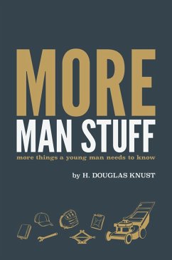Cover More Man Stuff More Things a Young Man Needs to Know (eBook, ePUB)