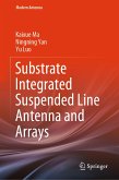 Substrate Integrated Suspended Line Antenna and Arrays (eBook, PDF)