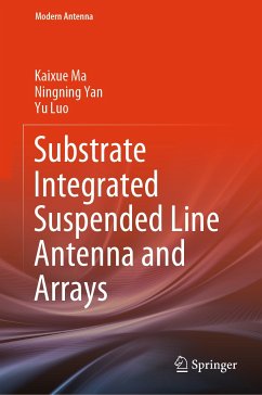 Substrate Integrated Suspended Line Antenna and Arrays (eBook, PDF) - Ma, Kaixue; Yan, Ningning; Luo, Yu