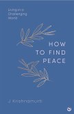 HOW TO FIND PEACE (eBook, ePUB)