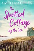 The Spotted Cottage by the Sea (eBook, ePUB) The Spotted Cottage by the Sea (eBook, ePUB)