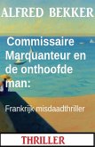 Commissaire Marquanteur en de onthoofde man: Frankrijk misdaadthriller (eBook, ePUB)