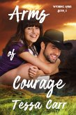 Arms of Courage (Wyoming Arms, #2) (eBook, ePUB)