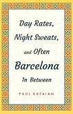 Day Rates, Night Sweats, and Often Barcelona In Between (eBook, ePUB)