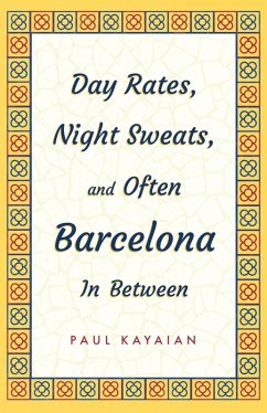 Cover Day Rates, Night Sweats, and Often Barcelona In Between (eBook, ePUB)