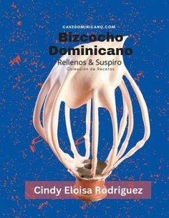 Bizcocho Dominicano, Rellenos & Suspiro (eBook, ePUB) - Rodriguez, Cindy Eloisa