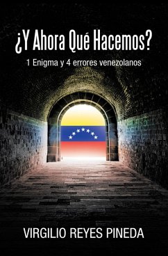 ¿Y AHORA QUÉ HACEMOS? (eBook, ePUB) - Pineda, Virgilio Reyes