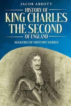 History of King Charles the Second of England (eBook, ePUB) - Abbott, Jacob