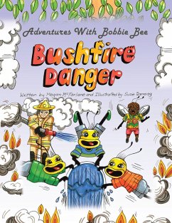 Adventures with Bobbie Bee - Bushfire Danger (eBook, ePUB) - Mcfarlane, Megan