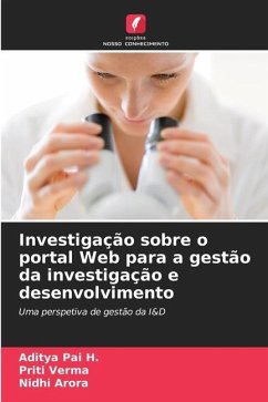 Investigação sobre o portal Web para a gestão da investigação e desenvolvimento - Pai H., Aditya;Verma, Priti;Arora, Nidhi