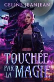 Touchée par la magie (The razor's edge chronicles, #1) (eBook, ePUB)