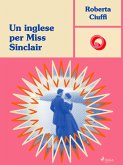 Un inglese per Miss Sinclair (eBook, ePUB)
