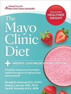 The Mayo Clinic Diet: Weight-Loss Medications Edition (eBook, ePUB) - Hensrud, Donald D.; Acosta, Andres J.; Schmidt, Tara M.