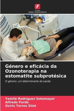 Género e eficácia da Ozonoterapia na estomatite subprotésica - Rodríguez Sotomayor, Yamilé;Pardo, Alfredo;Silot, Osiris Torres