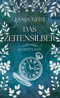 Das Zeitensilber - Schottland - Neise, Tanja